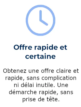 Avantage 3 Offre rapide et certaine